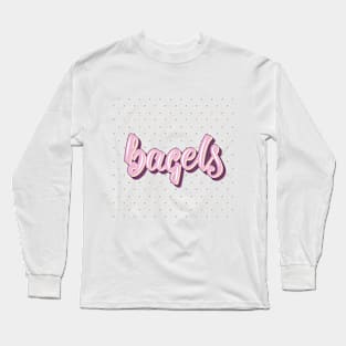 Women's t-shirt  bagels Long Sleeve T-Shirt